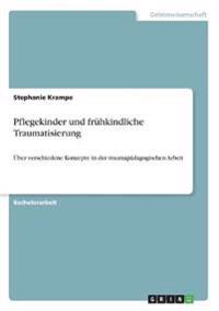 Pflegekinder und frühkindliche Traumatisierung