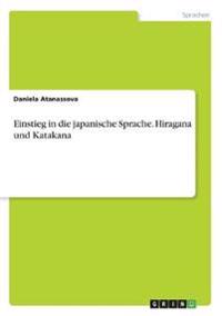 Einstieg in die japanische Sprache. Hiragana und Katakana