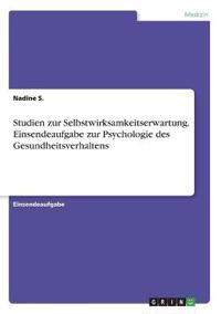 Studien zur Selbstwirksamkeitserwartung. Einsendeaufgabe zur Psychologie des Gesundheitsverhaltens