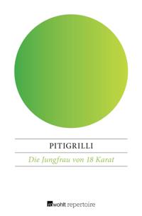 Die Jungfrau von 18 Karat
