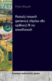 Rozwój nowych generacji chipów dla aplikacji AI na smartfonach