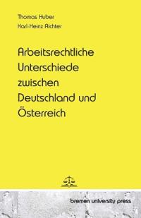 Arbeitsrechtliche Unterschiede zwischen Deutschland und Österreich