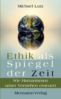 Bokomslag för "Ethik als Spiegel der Zeit"