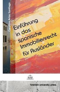 Einführung in das spanische Immobilienrecht für Ausländer