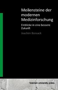 Meilensteine der modernen Medizinforschung