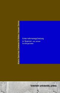 Unternehmensgründung in Spanien und seinen Sondergebieten