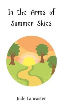 Bokomslag för "In the Arms of Summer Skies"