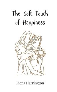 The Soft Touch of Happiness