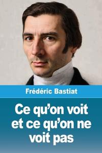 Ce qu'on voit et ce qu'on ne voit pas