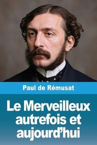 Bokomslag för "Le Merveilleux autrefois et aujourd'hui"