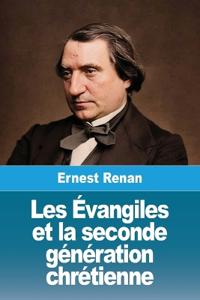 Les Évangiles et la seconde génération chrétienne