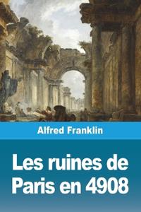 Les ruines de Paris en 4908