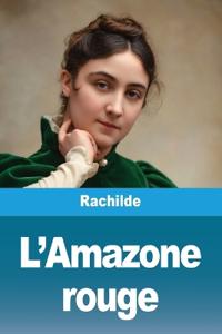 L'Amazone rouge