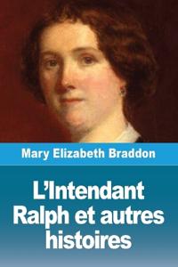 L'Intendant Ralph et autres histoires