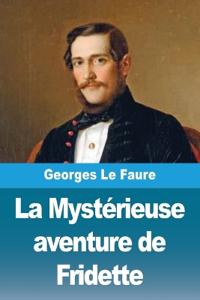 La Mystérieuse aventure de Fridette