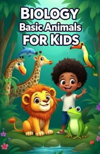 Biology Basic Animals for Kids
