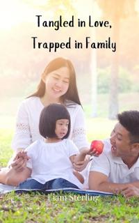 Bokomslag for "Tangled in Love, Trapped in Family"