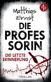 Die Professorin - Die letzte Erinnerung