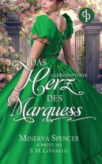 Das geheimnisvolle Herz des Marquess Eine leidenschaftliche Regency Romance