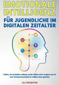 Emotionale Intelligenz Für Jugendliche Im Digitalen Zeitalter