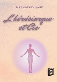 L'hérésiarque et Cie