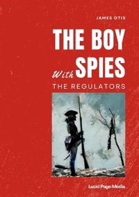 The Boy Spies with the Regulators