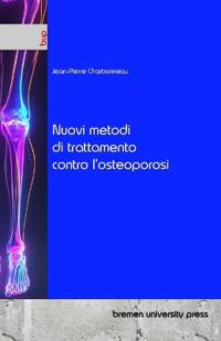 Nuovi metodi di trattamento contro l'osteoporosi