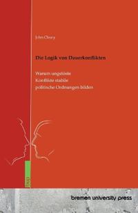 Die Logik von Dauerkonflikten