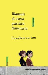 Manuale di teoria giuridica femminista