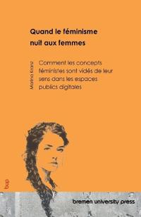 Quand le féminisme nuit aux femmes