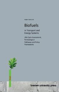 Biofuels in Transport and Energy Systems