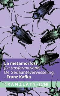 La Metamorfosi / De Gedaanteverwisseling (De metamorfose)