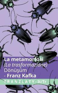 La Metamorfosi / Dönüsüm (Metamorfoz)