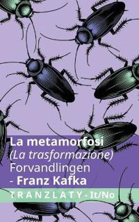 La Metamorfosi / Forvandlingen (Metamorfosen)