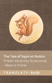 The Tale of Squirrel Nutkin / Príbeh Veveri¿ky Nutkinovej