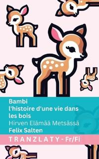 Bambi - l'histoire d'une vie dans les bois / Hirven Elämää Metsässä