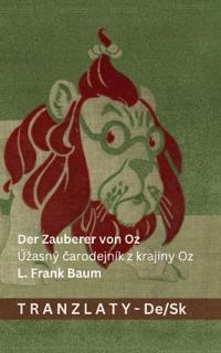 Der Zauberer von Oz / Úzasný carodejník z krajiny Oz