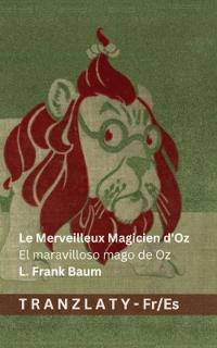 Le Merveilleux Magicien d'Oz / El maravilloso mago de Oz