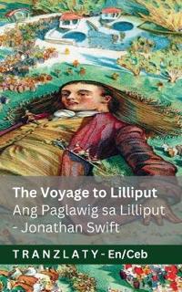The Voyage to Lilliput / Ang Paglawig sa Lilliput (Gulliver's Travels / Mga Pagbiyahe ni Gulliver)