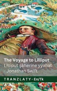 The Voyage to Lilliput / Lilliput säherine syýahat (Gulliver's Travels / Gulliwerin syýahaty)
