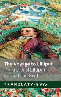 The Voyage to Lilliput / Irin ajo l? si Lilliput (Gulliver's Travels / Gulliver ká ajo)