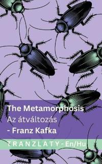 The Metamorphosis / Az átváltozás