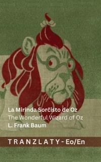La Mirinda Sorĉisto de Oz / The Wonderful Wizard of Oz