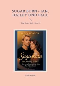 Sugar Burn - Ian, Hailey und Paul