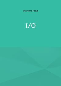 I/O