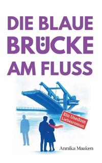 Die Blaue Brücke am Fluss