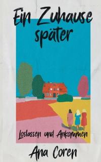 Ein Zuhause später