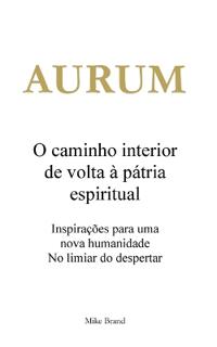 AURUM - O caminho interior de volta à pátria espiritual