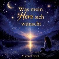 Was mein Herz sich wünscht