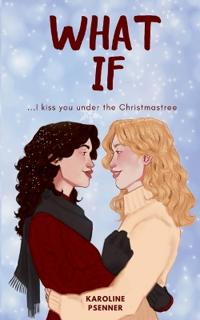 What If: I kiss you under the Christmastree